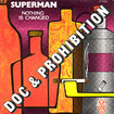 DOC AND PROHIBITION / Supeman / Nothing Is Changed